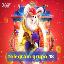 telegram grupo 18